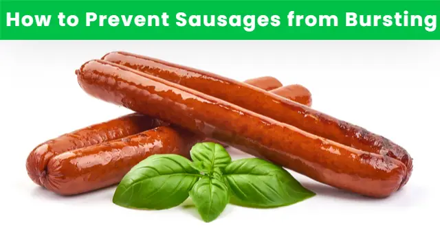 How to Prevent Sausages from Bursting